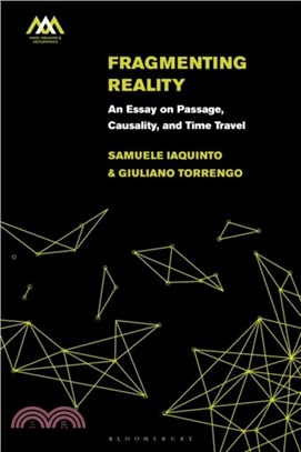 Fragmenting Reality：An Essay on Passage, Causality and Time Travel