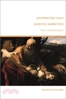 Interpreting Child Sacrifice Narratives：Horror and Redemption