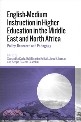 English-Medium Instruction in Higher Education in the Middle East and North Africa：Policy, Research and Pedagogy