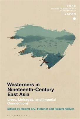 Chronicling Westerners in Nineteenth-Century East Asia：Lives, Linkages, and Imperial Connections