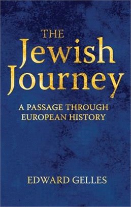 The Jewish Journey：A Passage through European History