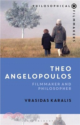 Theo Angelopoulos：Filmmaker and Philosopher