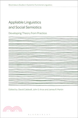 Appliable Linguistics and Social Semiotics：Developing Theory from Practice