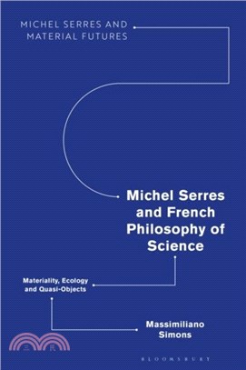 Michel Serres and French Philosophy of Science：Materiality, Ecology and Quasi-Objects
