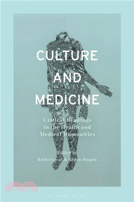 Culture and Medicine：Critical Readings in the Health and Medical Humanities