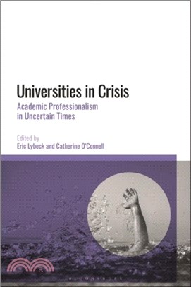 Universities in Crisis：Academic Professionalism in Uncertain Times