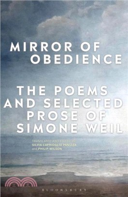 Mirror of Obedience：The Poems and Selected Prose of Simone Weil