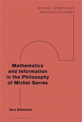 Mathematics and Information in the Philosophy of Michel Serres