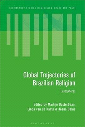 Global Trajectories of Brazilian Religion: Lusospheres