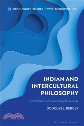 Indian and Intercultural Philosophy：Personhood, Consciousness, and Causality