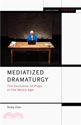 Mediatized Dramaturgy：The Evolution of Plays in the Media Age