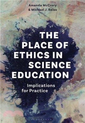 The Place of Ethics in Science Education：Implications for Practice