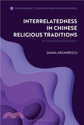 Interrelatedness in Chinese Religious Traditions：An Intercultural Philosophy