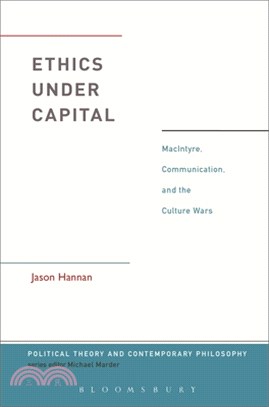 Ethics Under Capital: Macintyre, Communication, and the Culture Wars