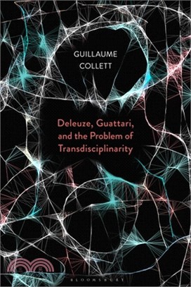 Deleuze, Guattari, and the Problem of Transdisciplinarity