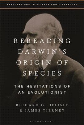 Rereading Darwin's Origin of Species：The Hesitations of an Evolutionist