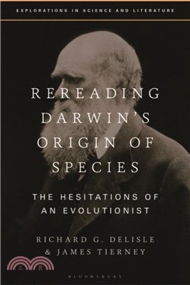 Rereading Darwin's Origin of Species：The Hesitations of an Evolutionist