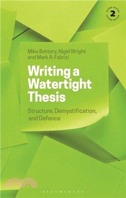 Writing a Watertight Thesis：Structure, Demystification and Defence