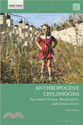 Anthropocene Childhoods：Speculative Fiction, Racialization, and Climate Crisis