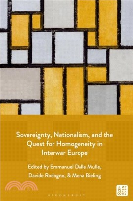 Sovereignty, Nationalism, and the Quest for Homogeneity in Interwar Europe