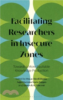 Facilitating Researchers in Insecure Zones：Towards a More Equitable Knowledge Production