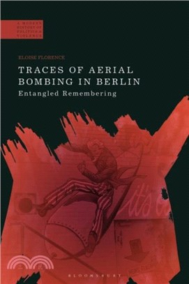 Traces of Aerial Bombing in Berlin：Entangled Remembering