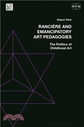 Ranciere and Emancipatory Art Pedagogies：The Politics of Childhood Art