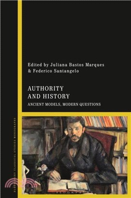 Authority and History：Ancient Models, Modern Questions