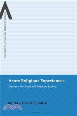 Acute Religious Experiences：Madness, Psychosis and Religious Studies