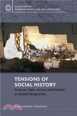 Tensions of Social History：Sources, Data, Actors and Models in Global Perspective