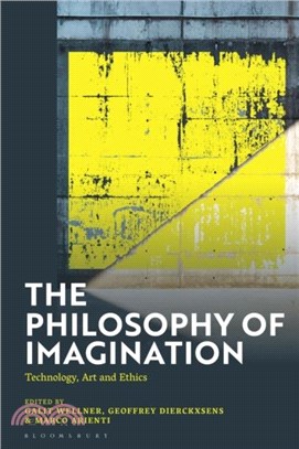 The Philosophy of Imagination：Technology, Art and Ethics