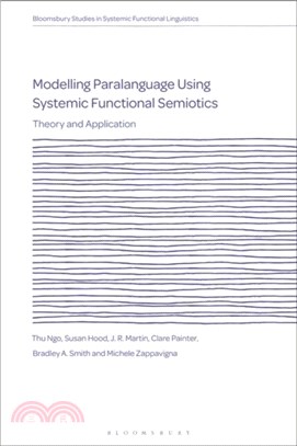 Modelling Paralanguage Using Systemic Functional Semiotics：Theory and Application