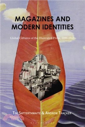 Magazines and Modern Identities：Global Cultures of the Illustrated Press, 1880-1945