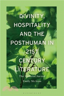 Divinity, Hospitality and the Posthuman in 21st-Century Literature：The Material Sacred