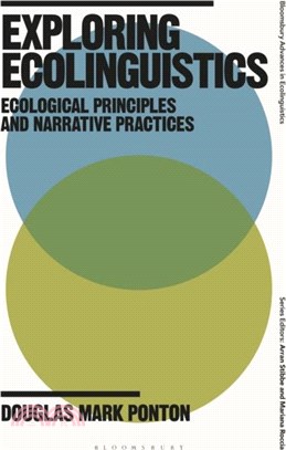 Exploring Ecolinguistics：Ecological Principles and Narrative Practices