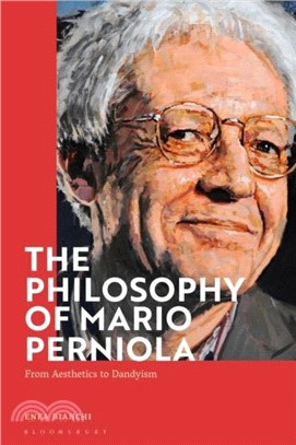 The Philosophy of Mario Perniola：From Aesthetics to Dandyism