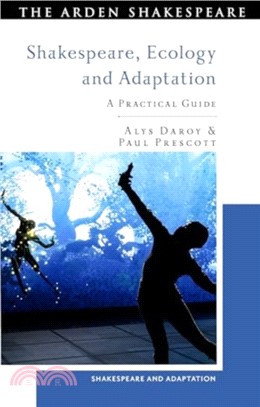 Shakespeare, Ecology and Adaptation：A Practical Guide