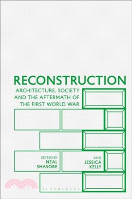 Reconstruction：Architecture, Society and the Aftermath of the First World War