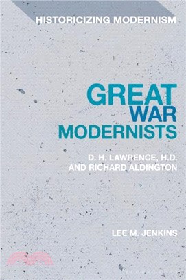 Great War Modernists：D.H. Lawrence, H.D. and Richard Aldington