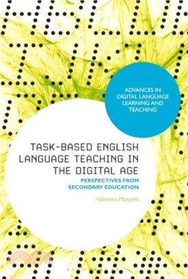 Task-Based English Language Teaching in the Digital Age：Perspectives from Secondary Education