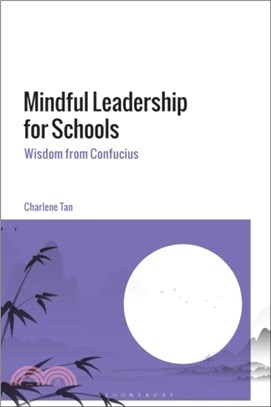 Mindful Leadership for Schools：Wisdom from Confucius