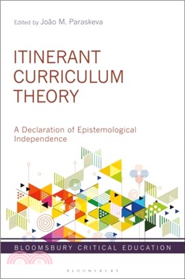 Itinerant Curriculum Theory：A Declaration of Epistemological Independence