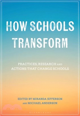 How Schools Transform：Practices, Research and Actions that Change Schools
