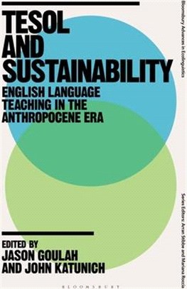 TESOL and Sustainability：English Language Teaching in the Anthropocene Era