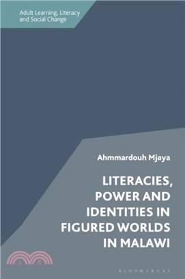 Literacies, Power and Identities in Figured Worlds in Malawi