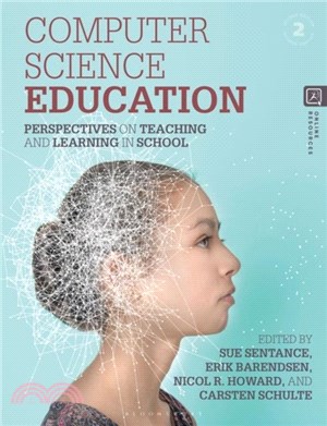 Computer Science Education：Perspectives on Teaching and Learning in School