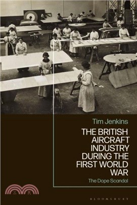 The British Aircraft Industry during the First World War：The Dope Scandal