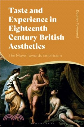 Taste and Experience in Eighteenth-Century British Aesthetics：The Move toward Empiricism