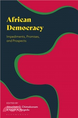 African Democracy：Impediments, Promises, and Prospects