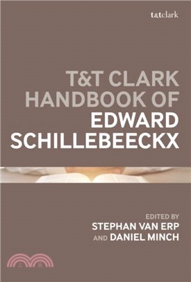T&T Clark Handbook of Edward Schillebeeckx
